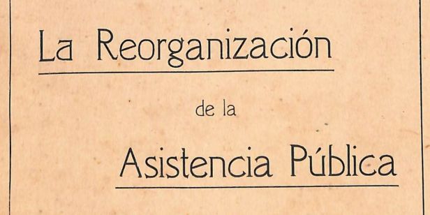 «La Reorganización de la Asistencia Pública» por Ricardo Palma (Lima, 1939)